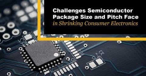 Image of Challenges Semiconductor Package Size and Pitch Face in Shrinking Consumer Electronics